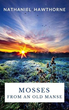 Mosses From an Old Manse (eBook, ePUB) - Hawthorne, Nathaniel