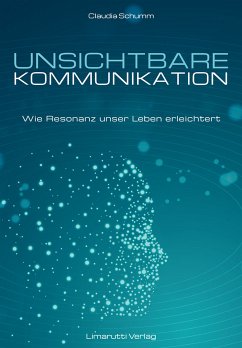 Unsichtbare Kommunikation (eBook, ePUB) - Schumm, Claudia