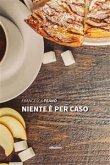 Niente è per caso (eBook, ePUB)