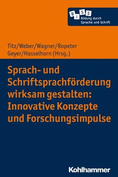 Sprach- und Schriftsprachförderung wirksam gestalten: Innovative Konzepte und Forschungsimpulse (eBook, PDF)