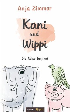Kani und Wippi (eBook, ePUB) - Zimmer, Anja