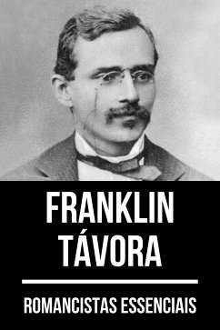 Romancistas Essenciais - Franklin Távora (eBook, ePUB) - Távora, Franklin; Nemo, August