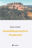 Immobilienerwerb in Frankreich (eBook, ePUB)