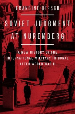 Soviet Judgment at Nuremberg (eBook, ePUB) - Hirsch, Francine