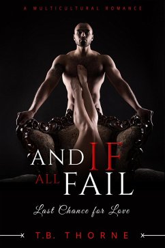 And If All Fail (Last Chance For Love) (eBook, ePUB) - Thorne, T. B.