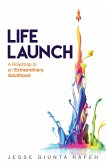 Life Launch (eBook, ePUB) Life Launch (eBook, ePUB)