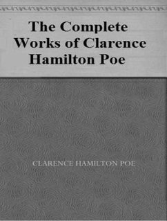 The Complete Works of Clarence Hamilton Poe (eBook, ePUB) - Clarence Hamilton Poe