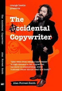 The Accidental Copywriter (eBook, ePUB) - Forrest Smith, Alan