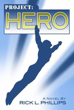 Project: Hero (eBook, ePUB) - Phillips, Rick L.