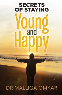 Cover Secrets of Staying Young and Happy (eBook, ePUB)