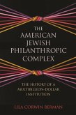 The American Jewish Philanthropic Complex (eBook, ePUB)