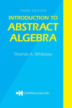 Introduction to Abstract Algebra, Third Edition (eBook, ePUB) - Whitelaw, T. A.