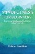 Mindfulness for Beginners - Practicing... - Bild 1