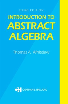 Introduction to Abstract Algebra, Third Edition (eBook, PDF) - Whitelaw, T. A.