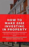 How To Make ££££ Investing In Property (Brick Buy Brick, #7) (eBook, ePUB)