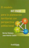 El modelo BIT PASE para la planeación territorial con perspectiva poblacional (eBook, ePUB)