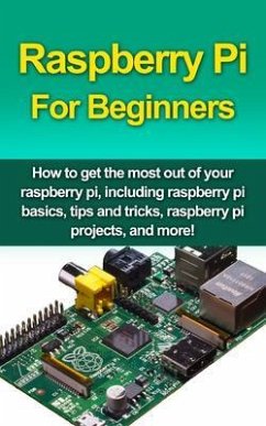 Raspberry Pi For Beginners (eBook, ePUB) - Oates, Matthew