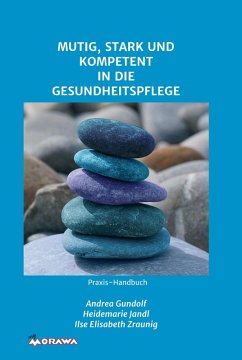 Cover MUTIG, STARK UND KOMPETENT IN DIE GESUNDHEITSPFLEGE (eBook, ePUB)