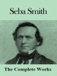The Complete Works of Seba Smith... - Bild 1
