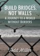 Build Bridges, Not Walls (eBook, ePUB) - Bild 1