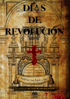 Días de revolución (eBook, ePUB) - Rojas López, Antonio José