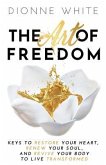 The Art of Freedom (eBook, ePUB) The Art of Freedom (eBook, ePUB)