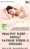 Healthy Sleep - Defeat Fatigue Stress & Diseases (eBook, ePUB)