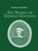 The Complete Works of Thomas Goodwin (eBook, ePUB)
