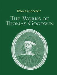 The Complete Works of Thomas Goodwin (eBook, ePUB) - Goodwin, Thomas