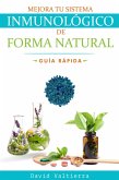 Mejora Tu Sistema Inmunológico De Forma Natural - Guía Rápida (eBook, ePUB)