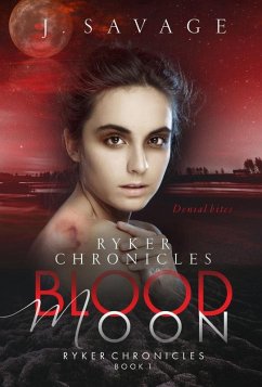 Ryker Chronicles: Blood Moon (eBook, ePUB) - Savage, Jeannette