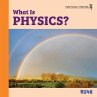 What Is Physics? - Bild 1