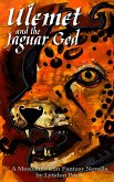 Ulemet and the Jaguar God (eBook, ePUB) Ulemet and the Jaguar God (eBook, ePUB)