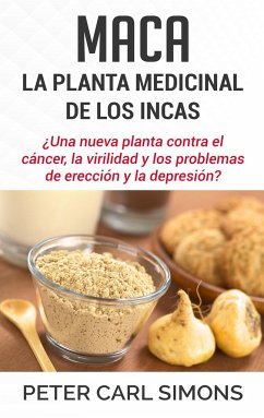 Maca - La Planta Medicinal de los Incas - Simons, Peter Carl
