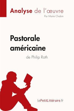 Pastorale américaine de Philip Roth (Analyse de l'oeuvre) - Lepetitlitteraire; Marie Chabin