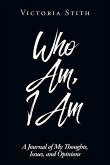 Who Am, I Am