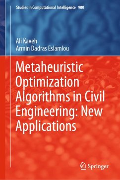 Metaheuristic Optimization Algorithms in Civil Engineering: New Applications (eBook, PDF) - Kaveh, Ali; Dadras Eslamlou, Armin