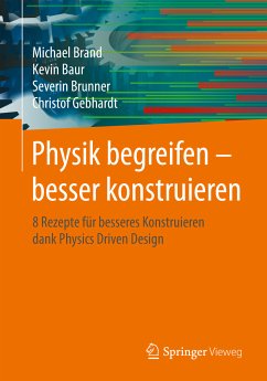 Physik begreifen – besser konstruieren (eBook, PDF) - Brand, Michael; Baur, Kevin; Brunner, Severin; Gebhardt, Christof