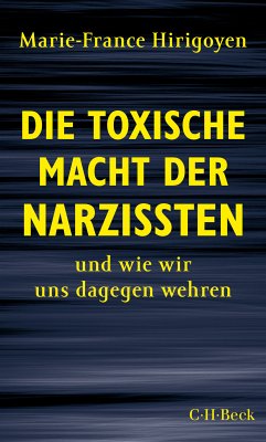 Die toxische Macht der Narzissten (eBook, ePUB) - Hirigoyen, Marie-France
