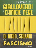 Gialloverdi e camicie nere. Di Maio, Salvini e il fascismo (eBook, ePUB)