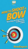 How to Shoot a Bow