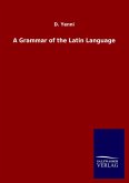 A Grammar of the Latin Language A Grammar of the Latin Language