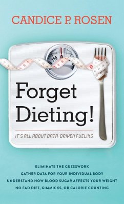 Cover Forget Dieting! (eBook, ePUB)