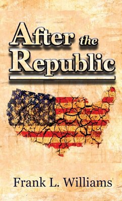 After the Republic - Williams, Frank L