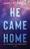 He Came Home: My Husband The Narcissist