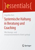 Systemische Haltung in Beratung und Coaching (eBook, PDF)