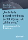 „Das Ende der politischen Ordnungsvorstellungen des 20. Jahrhunderts.&quote; (eBook, PDF)