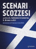 Scenari scozzesi. Voci pro e contro l&quote;indipendenza della Scozia dal Regno Unito (eBook, ePUB)