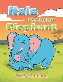 Cover Nala the Baby Elephant (eBook, ePUB)