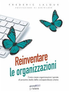 Cover Reinventare le organizzazioni. Come creare organizzazioni ispirate al prossimo stadio della consapevolezza umana (eBook, ePUB)